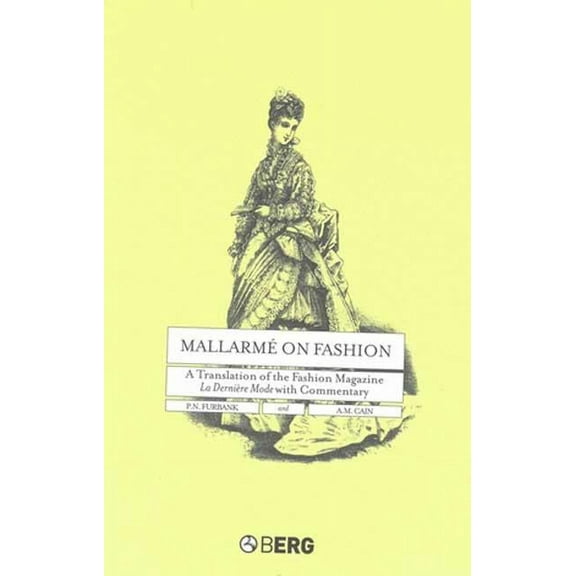 Mallarmé on Fashion: A Translation of the Fashion Magazine La Dernière Mode, with Commentary, (Hardcover)