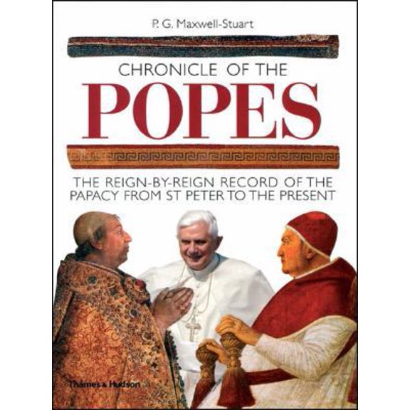 Pre-Owned Chronicle of the Popes: The Reign-By-Reign Record of the Papacy from St. Peter to the Present (Paperback) 0500286086 9780500286081