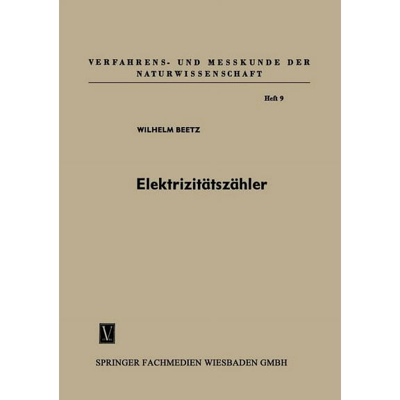 Verfahrens- Und Messkunde Der Naturwisse Elektrizitätszähler: Tarifgeräte Und Schaltuhren, Book 9, (Paperback)