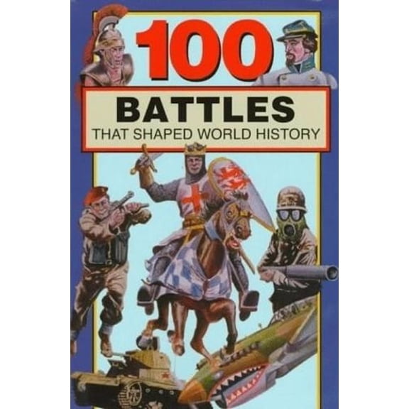 100 Battles That Shaped World History Paperback