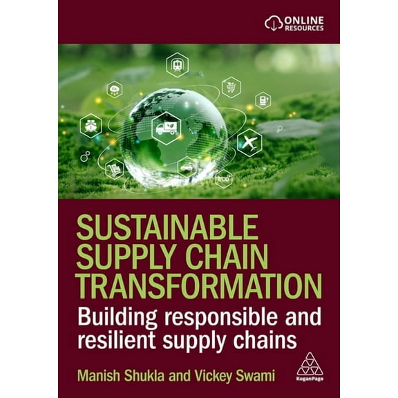 Sustainable Supply Chain Transformation: Building Responsible and Resilient Supply Chains, (Hardcover)
