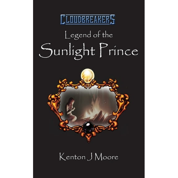Cloudbreakers Legend of the Sunlight Prince, Book PREQU, (Hardcover)