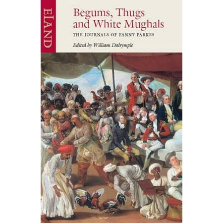 Begums, Thugs & White Mughals - eBook