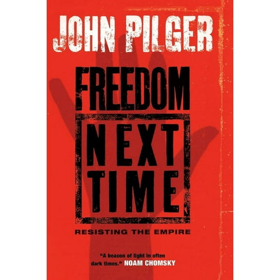 Freedom Next Time: Resisting the Empire, (Paperback)