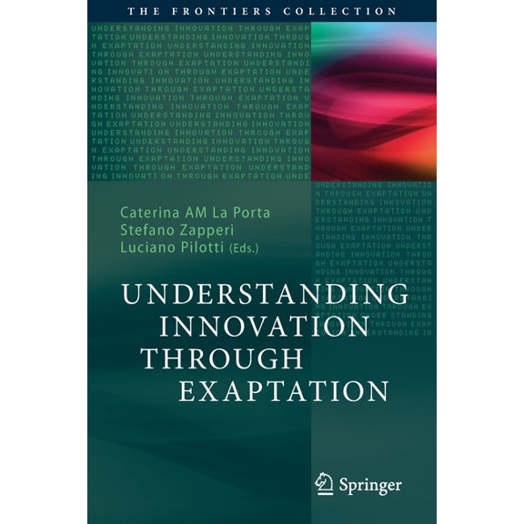 Frontiers Collection Understanding Innovation Through Exaptation, (Paperback)