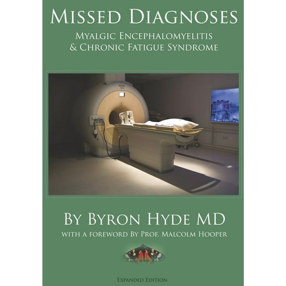 Missed Diagnoses Myalgic Encephalomyelitis & Chronic Fatigue Syndrome Second Edition, (Paperback)