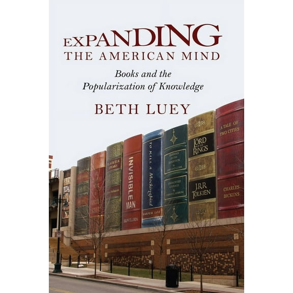 Expanding the American Mind : Books and the Popularization of Knowledge (Paperback)