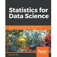 thumbnail image 1 of Pre-Owned Statistics for Data Science: Leverage the power of statistics for Data Analysis, Classification, Regression, Machine Learning, and Neural Networks Paperback, 1 of 1