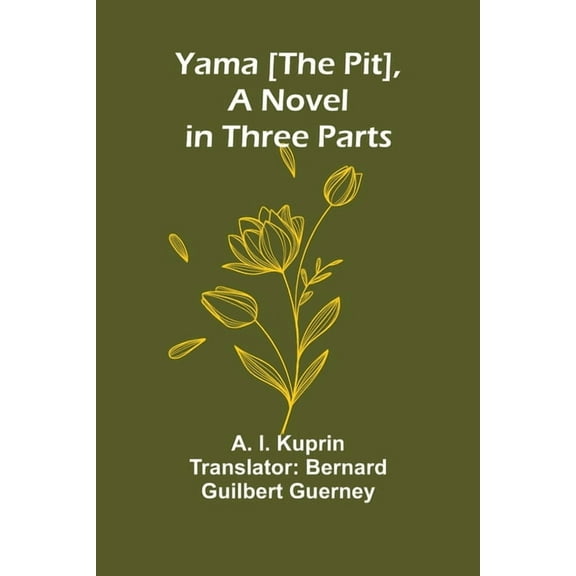 Yama [The Pit], a Novel in Three Parts, (Paperback)