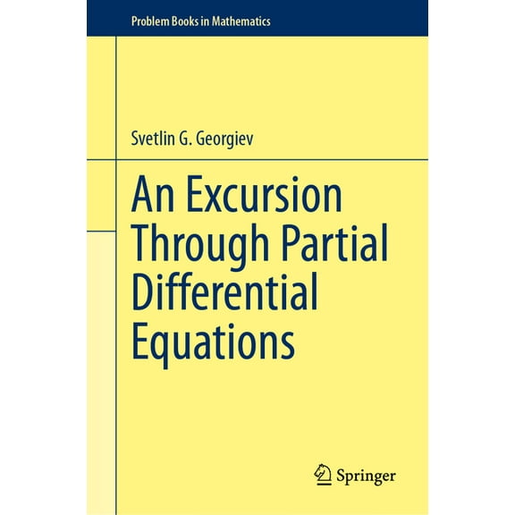 Problem Books in Mathematics An Excursion Through Partial Differential Equations, (Hardcover)