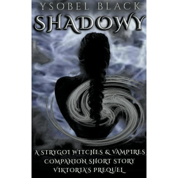 Strygoi Witches & Vampires Shadowy, Book 2.5, (Paperback)