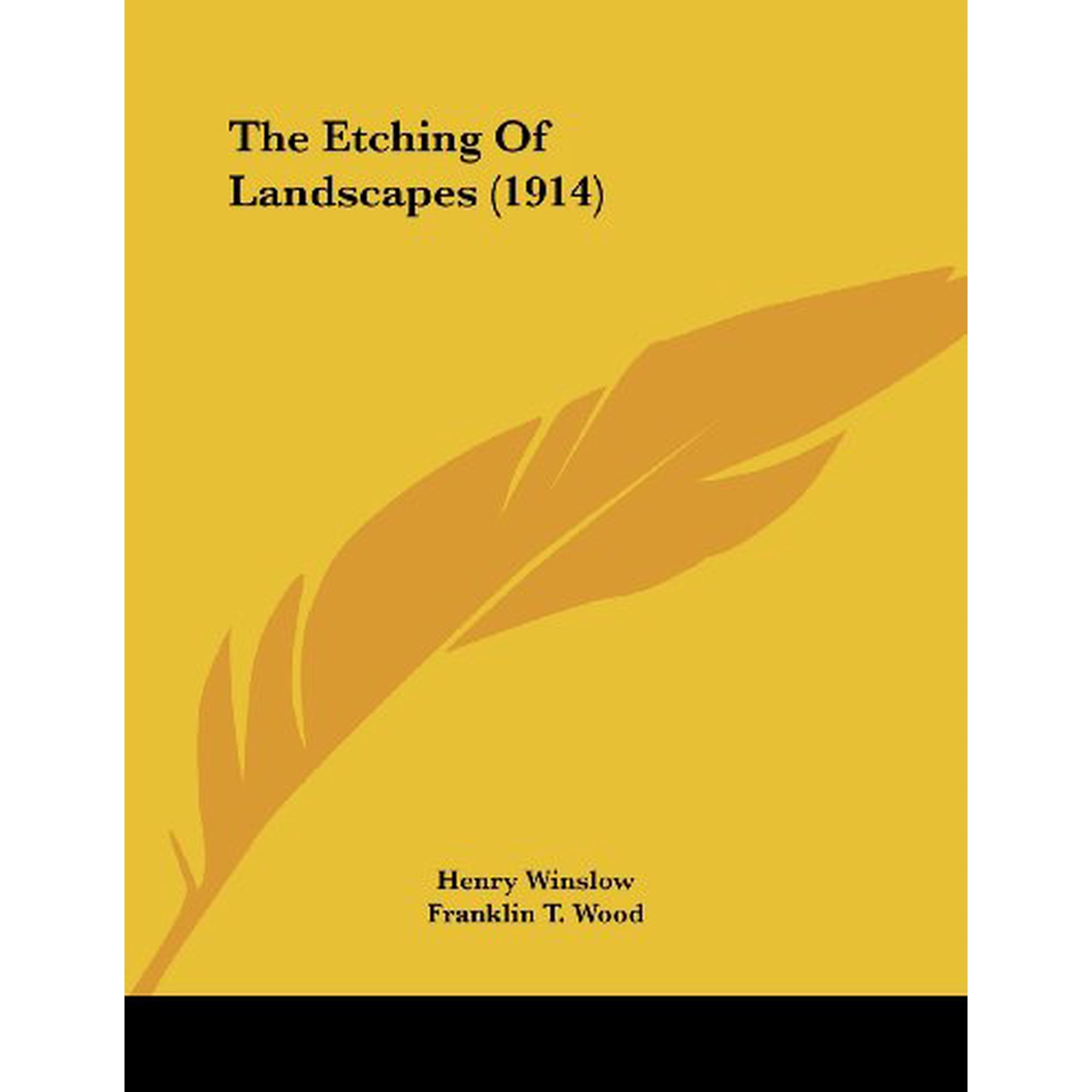 The Etching Of Landscapes 1914 Paperback 1437159001 9781437159004 Henry Winslow