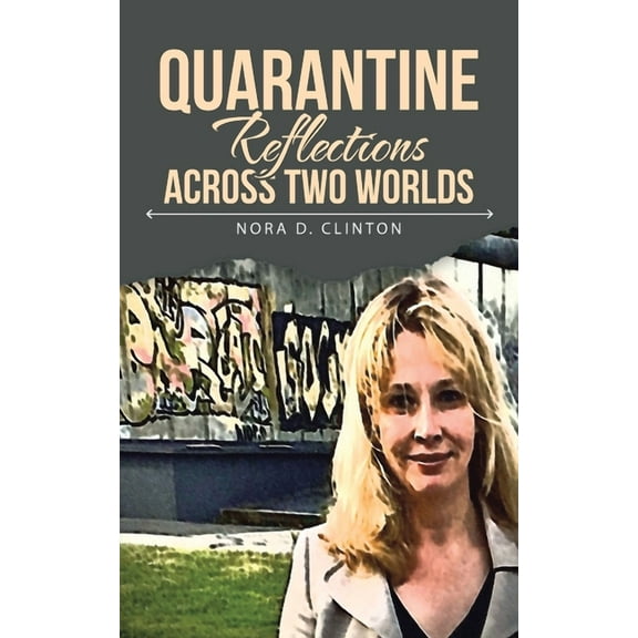 Quarantine Reflections Across Two Worlds (Paperback)