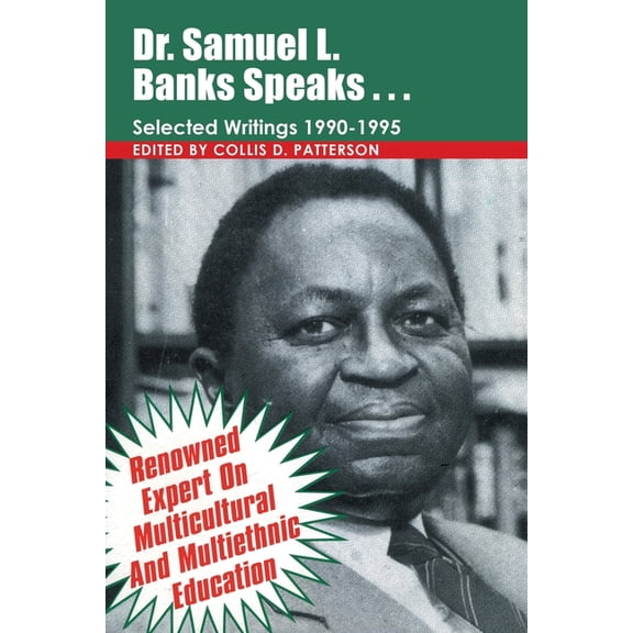 Dr. Samuel Banks Speaks: Selected Writings: 1990-1995, (Paperback)
