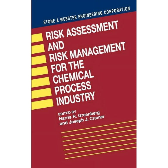 Risk Assessment and Risk Management for the Chemical Process Industry, (Hardcover)