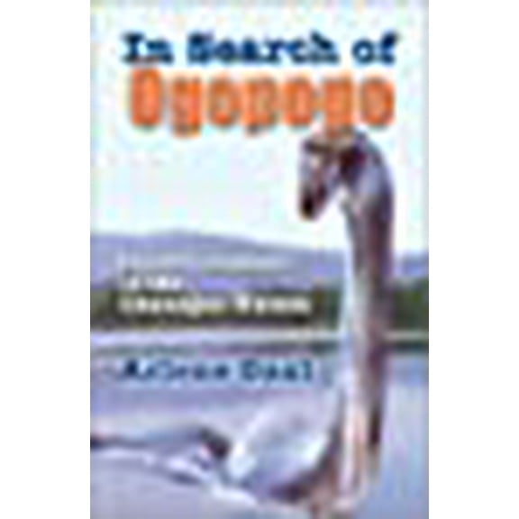 In Search of Ogopogo: Sacred Creature of the Okanagan (Paperback)