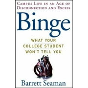 Binge: What Your College Student Won't Tell You, Used [Hardcover]