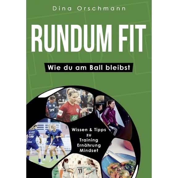 Rundum Fit: Wie du am Ball bleibst, (Paperback)