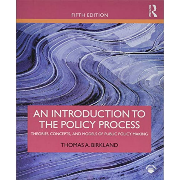 Pre-Owned An Introduction to the Policy Process: Theories, Concepts, and Models of Public Policy Making Paperback