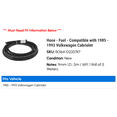 thumbnail image 2 of Hose - Fuel - Compatible with 1985 - 1993 Volkswagen Cabriolet 1986 1987 1988 1989 1990 1991 1992, 2 of 2