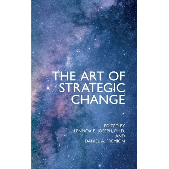 The Art of Strategic Change, (Hardcover)