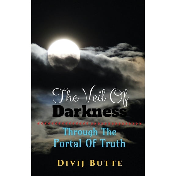 The Veil of Darkness: Part I -Through The Portal of Truth, (Paperback)