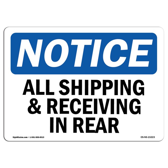 OSHA Notice Sign - Notice All Shipping and Receiving in Rear | Aluminum Sign | Protect Your Business, Work Site, Warehouse & Shop Area | Made in The USA