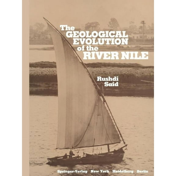 The Geological Evolution of the River Nile, (Paperback)