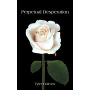 Perpetual Desperation (Paperback)