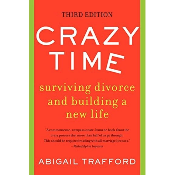 Pre-Owned Crazy Time: Surviving Divorce and Building a New Life, Third Edition (Paperback) 0062337408 9780062337405