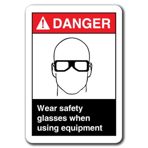 Danger Sign - Wear Safety Glasses When Using Equipment 7"x10" Plastic Safety Sign ansi osha