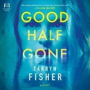 Good Half Gone (Audiobook)