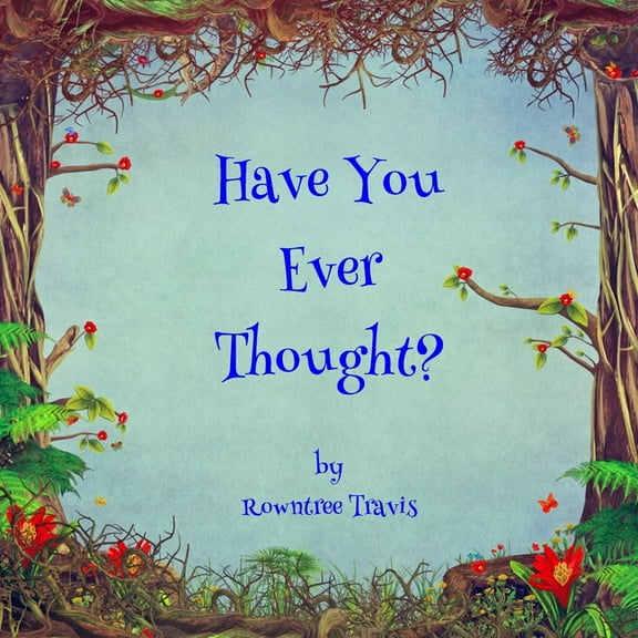 Have You Ever Thought? (Paperback)