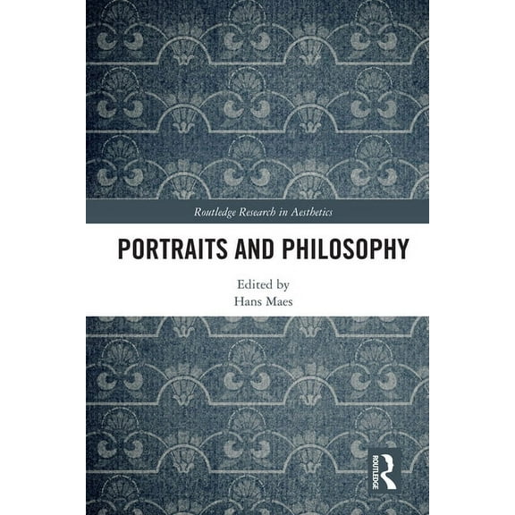 Routledge Research in Aesthetics Portraits and Philosophy, (Hardcover)