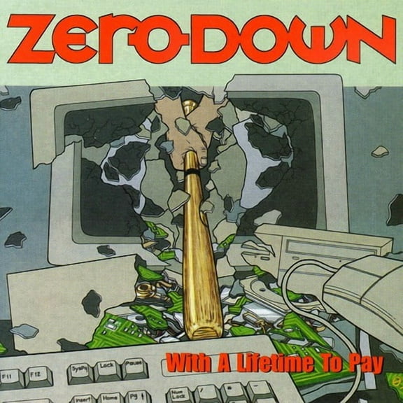 Zero Down - Zero Down : With a Lifetime to Pay - Music & Performance - CD