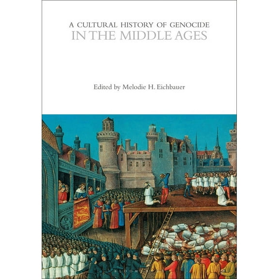 Cultural Histories: A Cultural History of Genocide in the Middle Ages (Paperback)