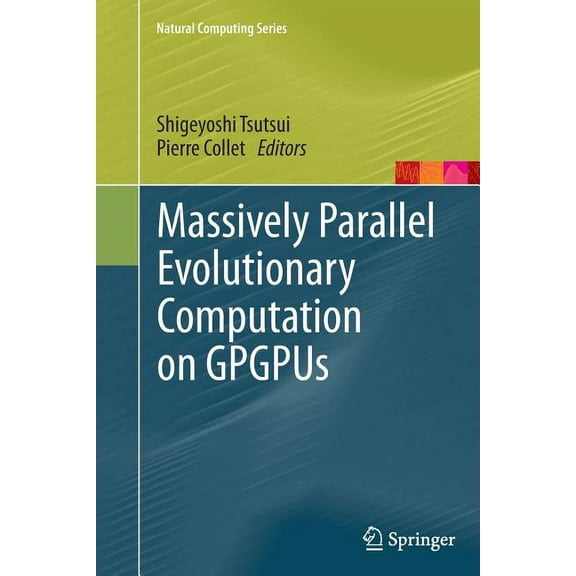 Natural Computing Massively Parallel Evolutionary Computation on Gpgpus, (Paperback)