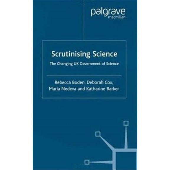 Pre-Owned Transforming Government Scrutinising Science: The Changing UK Government of Science, (Hardcover)