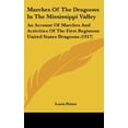 thumbnail image 4 of Marches Of The Dragoons In The Mississippi Valley: An Account Of Marches And Activities Of The First Regiment United Sta, 4 of 4
