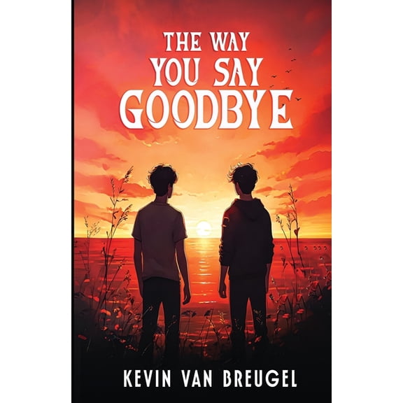 The Way You Say Goodbye, (Paperback)