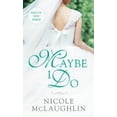 thumbnail image 2 of Whiskey and Weddings, 1: Maybe I Do: A Whiskey and Weddings Novel (Paperback), 2 of 2