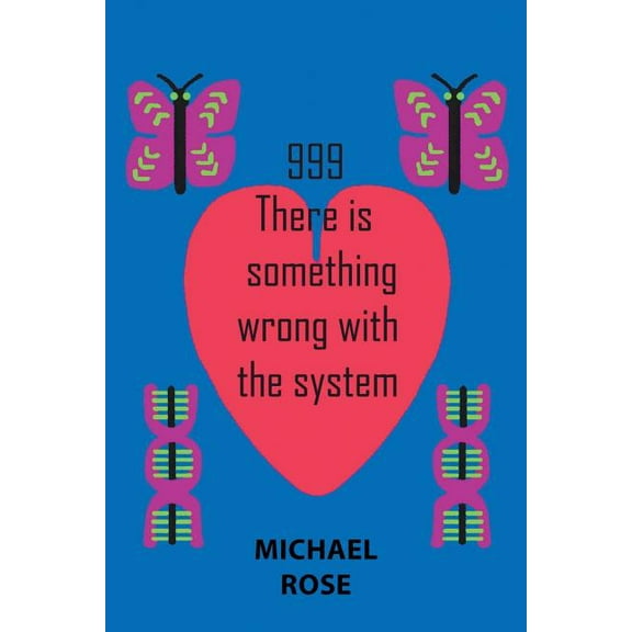 999 : There Is Something Wrong With the System