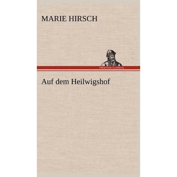 Auf Dem Heilwigshof (Hardcover)