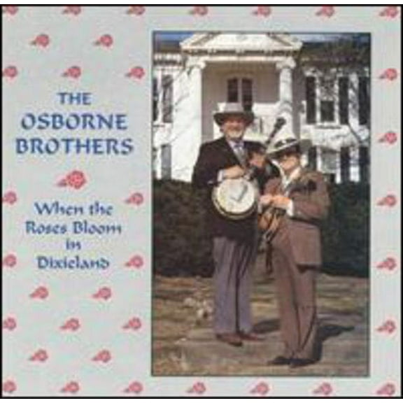 Osborne Brothers - When Roses Bloom in Dixieland - Country - CD