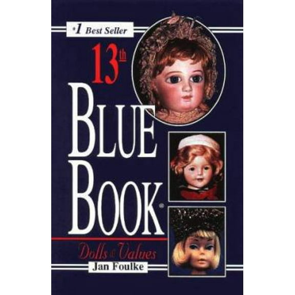 Pre-Owned Blue Book of Dolls & Values, 13th Edition (Paperback) 0875885039 9780875885032