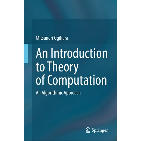 An Introduction to Theory of Computation: An Algorithmic Approach, (Hardcover)