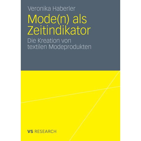 Mode(n) ALS Zeitindikator: Die Kreation Von Textilen Modeprodukten, (Paperback)
