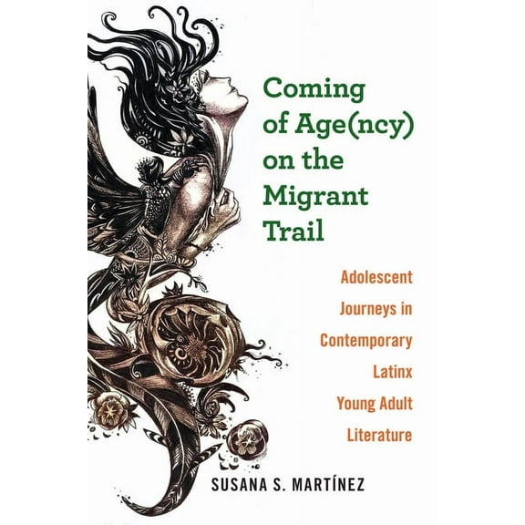 Global Latin/O Americas Coming of Age(ncy) on the Migrant Trail: Adolescent Journeys in Contemporary Latinx Young Adult Literature, (Paperback)