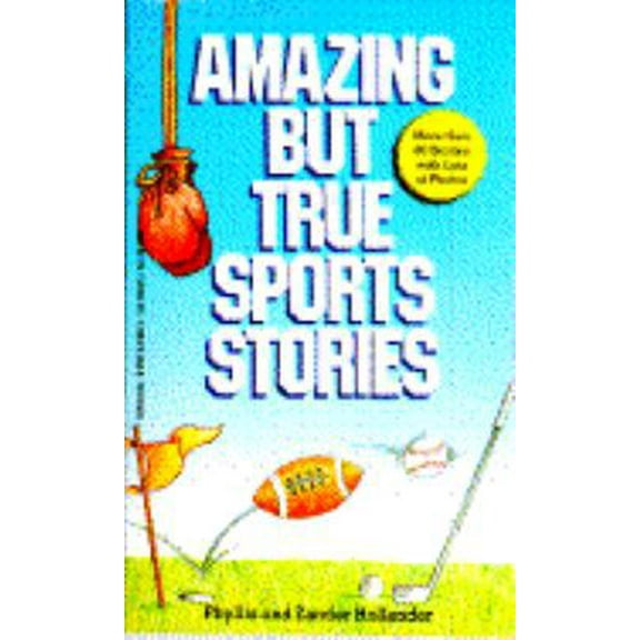 Pre-Owned Amazing But True Sports Stories (Unknown) 0590437364 9780590437363