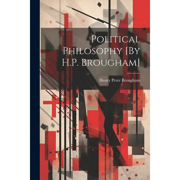 Political Philosophy [By H.P. Brougham] (Paperback)
